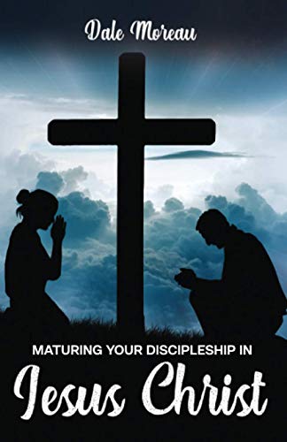 Stock image for Maturing Your Discipleship in Jesus Christ for sale by ALLBOOKS1
