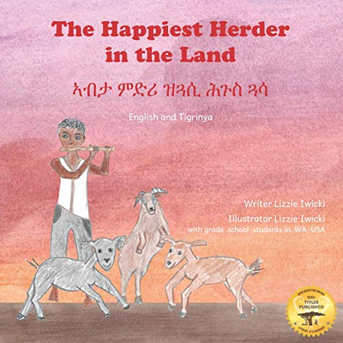 Stock image for The Happiest Herder in the Land: The Discovery of Coffee in Tigrinya and English for sale by GreatBookPrices