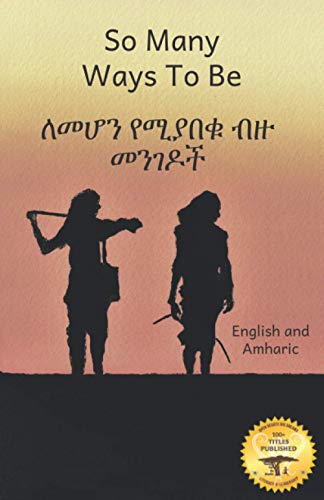 Beispielbild fr So Many Ways to Be: The Contrasts and Diversity of Ethiopia in Amharic and English zum Verkauf von GreatBookPrices