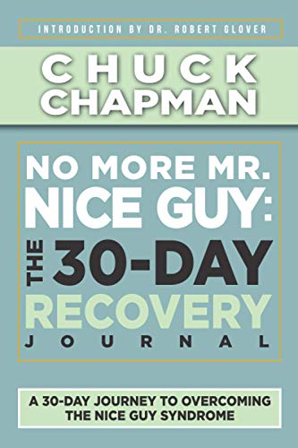 Stock image for No More Mr. Nice Guy: The 30-Day Recovery Journal: A Supplemental Work to No More Mr. Nice Guy by Dr. Robert Glover for sale by AwesomeBooks