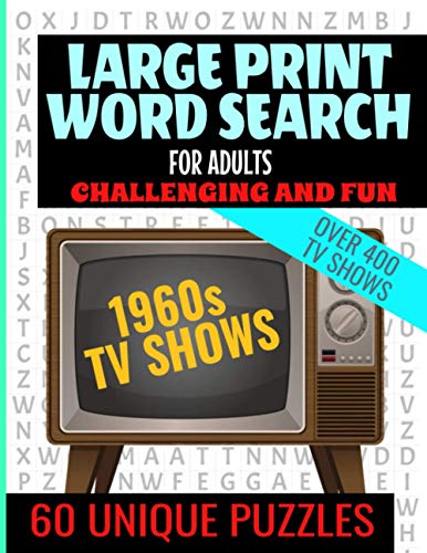 Beispielbild fr LARGE PRINT WORD SEARCH FOR ADULTS: SWINGIN 60S TV WORD SEARCH | CHALLENGING AND FUN | OVER 400 TV SHOWS FROM THE 60S | EASY TO READ LARGE TEXT AND 60 LARGE SIZE WORD FIND PUZZLES zum Verkauf von California Books