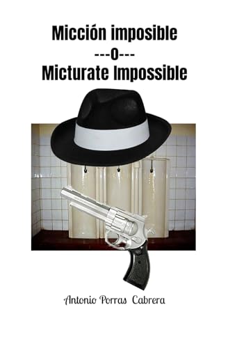 Beispielbild fr Micci n imposible ---o--- Micturate Impossible zum Verkauf von Ria Christie Collections