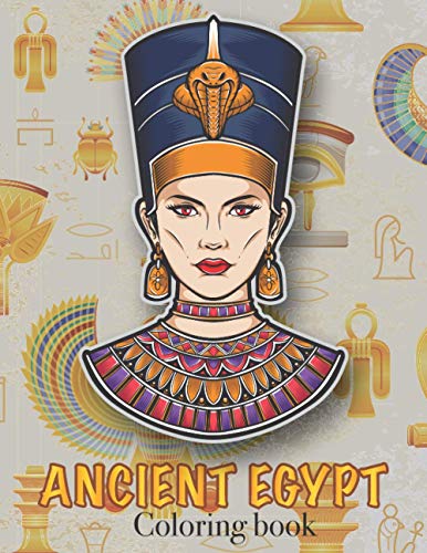 Beispielbild fr Ancient Egypt Coloring Book: Ancient Egyptian Mythology, Hieroglyphics Symbols and Pharaohs Characters Whit Clean Design For Teen & Adult zum Verkauf von GreatBookPrices