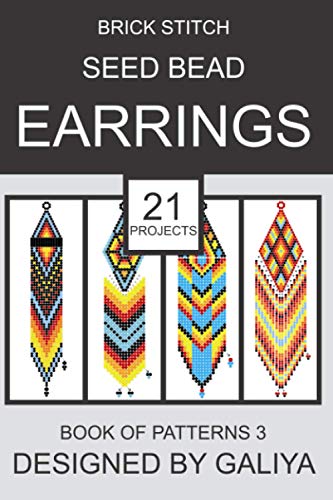 Stock image for Brick Stitch Seed Bead Earrings. Book of Patterns 3: 21 Projects for sale by GreatBookPrices