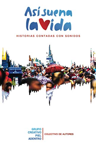 Stock image for As suena la vida: Historias contadas con sonidos (Spanish Edition) for sale by Ria Christie Collections