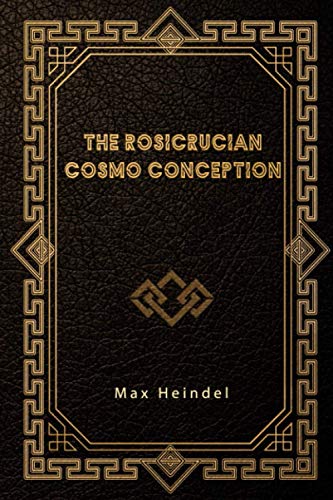 9798700045483: The Rosicrucian Cosmo Conception