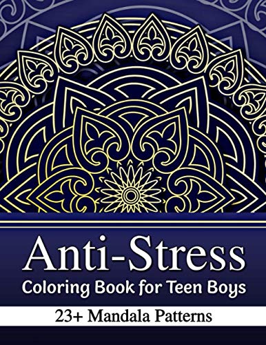 9798700147590: Anti-Stress Coloring Book for Teen Boys: 23+ Mandala Patterns with Positive Affirmations