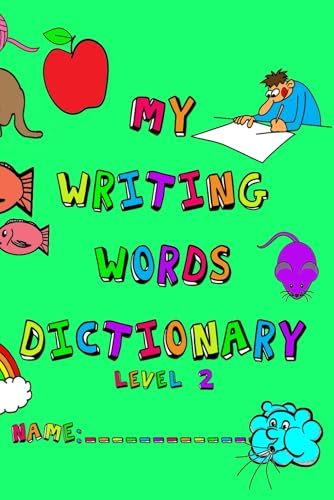 9798700310154: My Writing Words Dictionary Level 2: Spelling Dictionary for Third through Fifth Grade Students