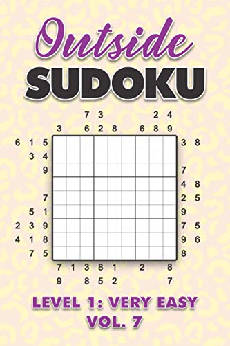 9798700608824: Outside Sudoku Level 1: Very Easy Vol. 7: Play Outside Sudoku 9x9 Nine Grid With Solutions Easy Level Volumes 1-40 Sudoku Cross Sums Variation Travel ... Mathematics Challenge All Ages Kids to Adults