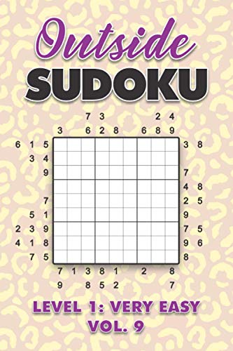 9798700608954: Outside Sudoku Level 1: Very Easy Vol. 9: Play Outside Sudoku 9x9 Nine Grid With Solutions Easy Level Volumes 1-40 Sudoku Cross Sums Variation Travel ... Mathematics Challenge All Ages Kids to Adults