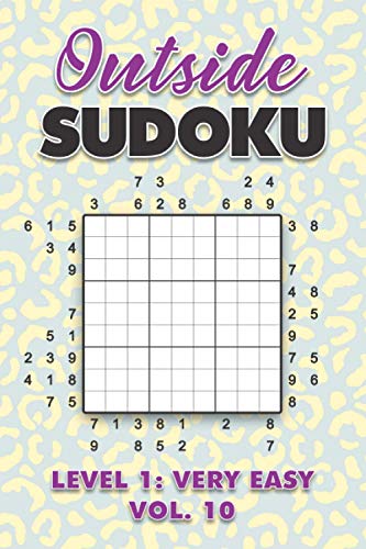 9798700609067: Outside Sudoku Level 1: Very Easy Vol. 10: Play Outside Sudoku 9x9 Nine Grid With Solutions Easy Level Volumes 1-40 Sudoku Cross Sums Variation Travel ... Mathematics Challenge All Ages Kids to Adults