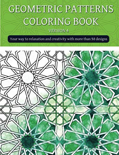 Stock image for Geometric patterns coloring book (version 4): Creative geometric coloring book ,geometric forms coloring book ,Stress Relieving geometric patterns coloring book for adult for sale by ALLBOOKS1