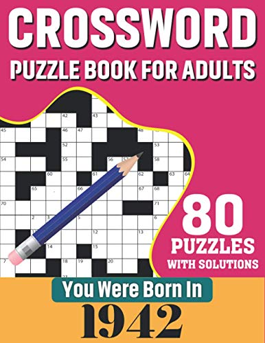 9798700738545: You Were Born In 1942: Crossword Puzzle Book For Adults: 80 Large Print Challenging Crossword Puzzles Book With Solutions For Adults Seniors Men Women & All Others Puzzles Fans Who Were Born In 1942