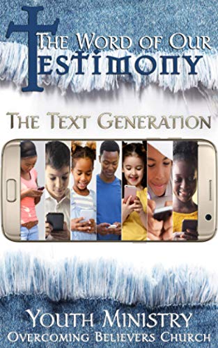 9798700783460: The Word of Our Testimony: The Text Generation