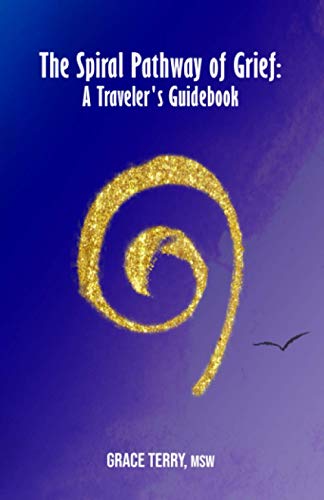 Stock image for The Spiral Pathway of Grief: A Travelers Guidebook for sale by Friends of Johnson County Library