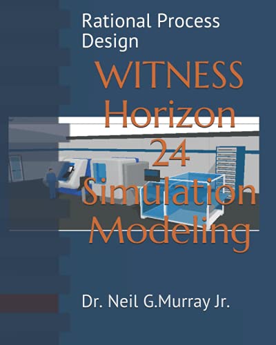 9798701142990: Witness Horizon 24 Simulation Modeling: Rational Process Design