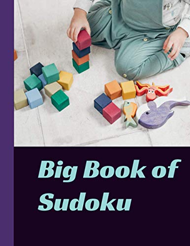 Beispielbild fr Big Book of Sudoku: 1000 Puzzles and Solutions, Medium to Hard Level, Tons of Challenge for your Brain! zum Verkauf von GreatBookPrices