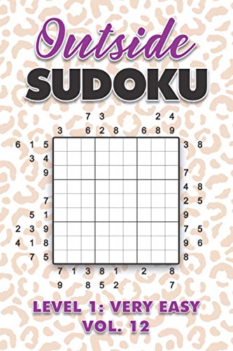 Immagine dell'editore per Outside Sudoku Level 1: Very Easy Vol. 12: Play Outside Sudoku 9x9 Nine Grid With Solutions Easy Level Volumes 1-40 Sudoku Cross Sums Variation Travel ... Mathematics Challenge All Ages Kids to Adults venduto da Ria Christie Collections