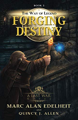 Beispielbild fr Forging Destiny: Book 2 (The Way of Legend) zum Verkauf von Uncle Hugo's SF/Uncle Edgar's Mystery