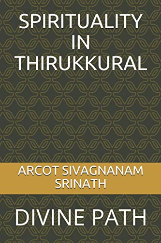 Imagen de archivo de Spirituality in Thirukkural: Divine Path a la venta por GreatBookPrices