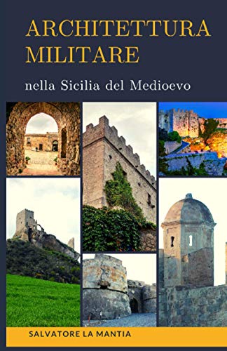 Beispielbild fr Architettura Militare nella Sicilia del Medioevo zum Verkauf von Ria Christie Collections