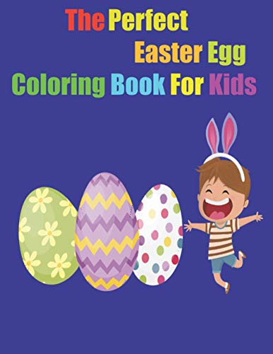 9798701607529: The Perfect Easter Egg Coloring Book for kids: Large 8 x 11 inch pages