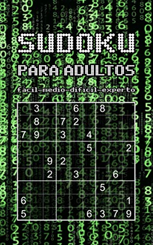 9798701744347: Sudoku Para Adultos - fcil - medio - difcil - experto: Varios niveles de dificultad | Edicin pequea y compacta | Entrena tu mente | Pasatiempos para adultos (Spanish Edition)