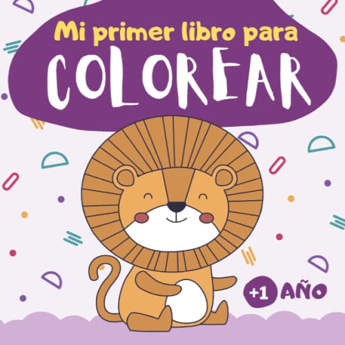 Mi Prime Libro Colorear 1 año +: PEQUELINDOS cuadernos para colorear niños  con animales, coche, luna y muchos otros dibujos para pintar. Niños y niñas