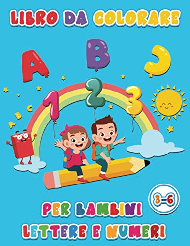 libro da colorare per bambini lettere e numeri: Libro Prescolare Alfabeto,  Numeri, Forme, Colori, Parole, animali, Giochi Istruttivi e Tanti Disegni   Per Bambini età prescolare da 3 a 6 Anni. - Publishing, S.M.L:  9798701753134 - AbeBooks