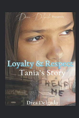 Beispielbild fr Loyalty & Respect: Tania's Story zum Verkauf von California Books