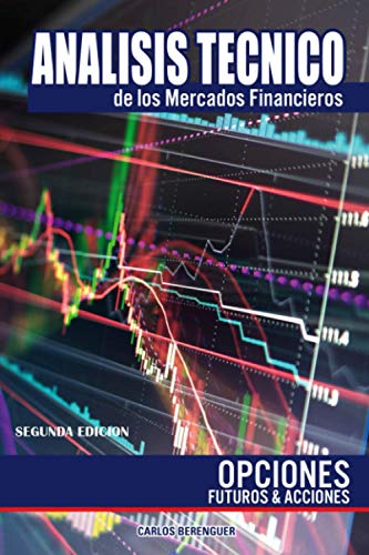 Imagen de archivo de ANALISIS TECNICO DE LOS MERCADOS FINANCIEROS: OPCIONES, FUTUROS Y ACCIONES (Analisis Tecnico: Mercados Financieros) (Spanish Edition) a la venta por California Books