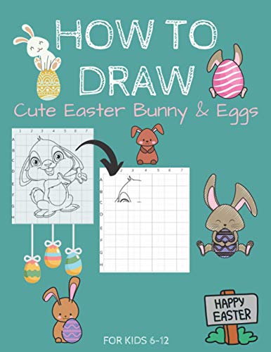 Imagen de archivo de How To Draw Cute Easter Bunny & Eggs For Kids 6-12 a la venta por GreatBookPrices