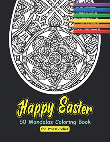 Stock image for Happy Easter 50 Mandalas Coloring Book for stress-relief: Adult Coloring Book | Beautiful Mandala for Meditation and Happiness for sale by ALLBOOKS1