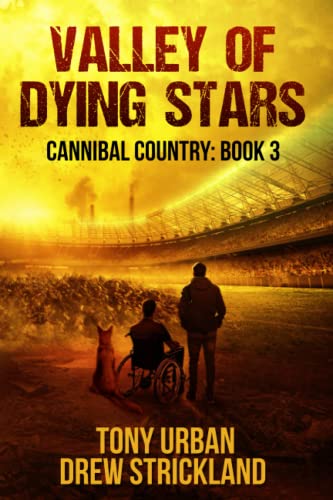 Stock image for Valley of Dying Stars: A Post Apocalyptic Thriller (Cannibal Country) for sale by California Books