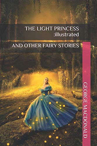 Stock image for THE LIGHT PRINCESS :illustrated: AND OTHER FAIRY STORIES for sale by HPB-Diamond