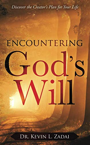 Stock image for Encountering Gods Will: Discover the Creators Plan for Your Life for sale by Goodwill Books