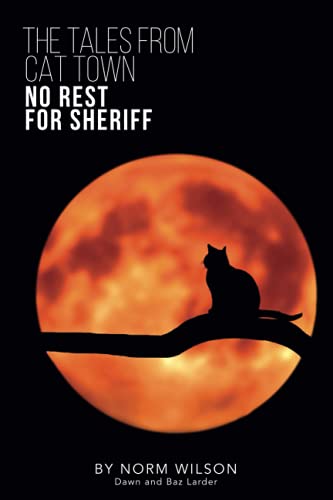 Stock image for Tales From Cat Town No Rest For Sheriff for sale by PBShop.store US