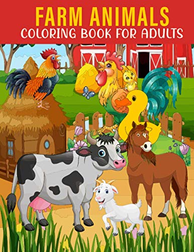 Stock image for Farm Animals Coloring Book For Adults: An Adults Coloring Book With Farm Animals Collection, Stress Remissive, and Relaxation. for sale by GreatBookPrices