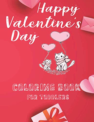 9798702988504: Happy Valentine's Day Coloring Book For Toddlers.: Cute Coloring Pages with Kisses of Lovely Animals : Cute & Simple Coloring Pages for Kids Ages 2-5