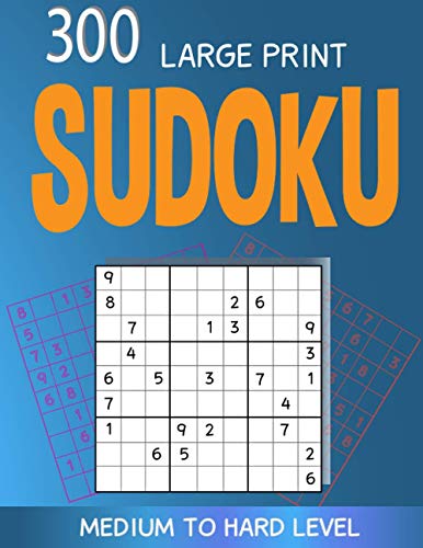 Imagen de archivo de 300 large print Sudoku Medium to Hard level: 300 Sudoku Puzzles with Solutions, Large print for adult a la venta por GreatBookPrices