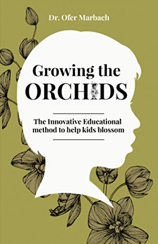 Imagen de archivo de Growing the Orchids: The Innovative Educational Method to Help Kids Blossom a la venta por HPB-Ruby