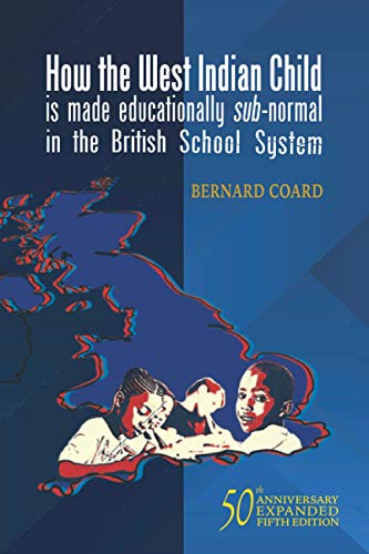 Stock image for How the West Indian Child is made educationally sub-normal in the British School System (5th Edition) for sale by AwesomeBooks