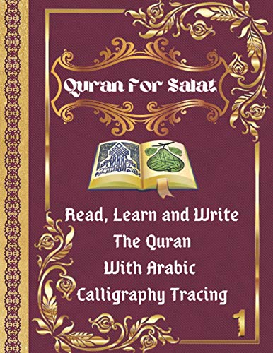 Beispielbild fr Quran For Salat: Read, Learn and Write The Quran With Arabic calligraphy Tracing: 9 Basic Easy Quranic Surahs, Great Practice Workbook zum Verkauf von GreatBookPrices