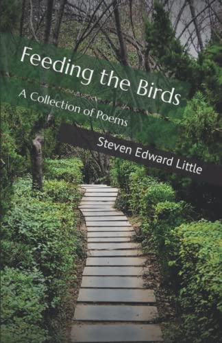 9798703974292: Feeding the Birds: A Collection of Poems