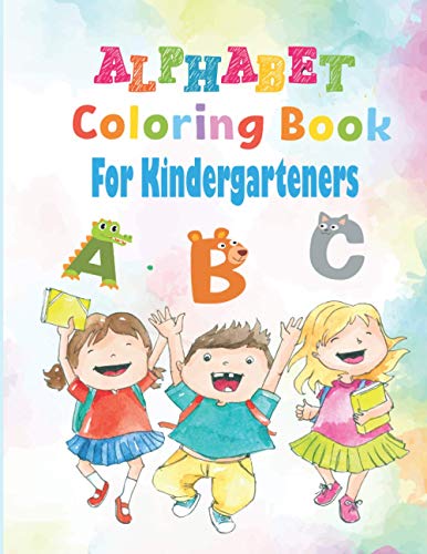 Stock image for Alphabet Coloring Book For Kindergarteners: Alphabet Coloring Worksheets For Kindergarten - ABC Letter Tracing Workbook For Preschoolers And Kids Ages for sale by GreatBookPrices