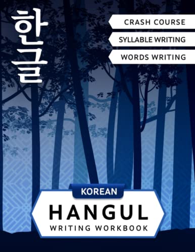 Imagen de archivo de Korean Hangul Writing Workbook: Korean Alphabet for Beginners: Hangul Crash Course, Syllables and Words Writing Practice and Cut-out Flash Cards (Korean Writing Workbooks for Beginners) a la venta por mountain