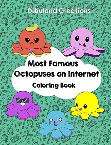 9798704306290: Most Famous Octopuses On Internet Coloring Book: animals coloring book for boys and girs aged 3-10, a great gift from toddlers, Preschoolers or Kids ... relieving animal desings, relax and unwind.