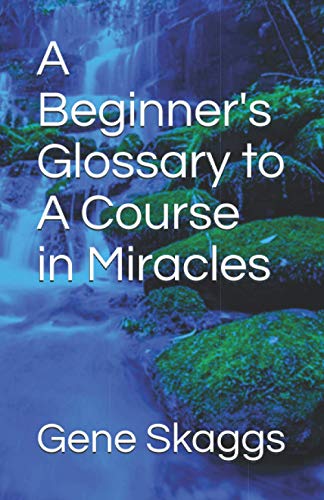 Beispielbild fr A Beginner's Glossary to A Course in Miracles zum Verkauf von GreatBookPrices