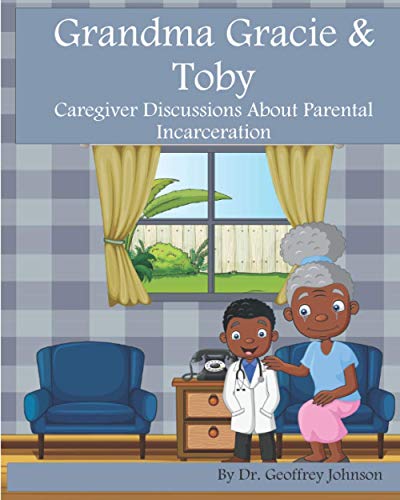 Beispielbild fr Grandma Gracie and Toby: Caregiver Discussions About Parental Incarceration zum Verkauf von ALLBOOKS1