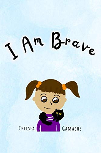 Stock image for I Am Brave for sale by GreatBookPrices